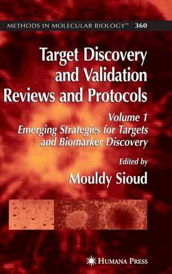 Target Discovery and Validation Reviews and Protocols: Emerging Strategies for Targets and Biomarker Discovery, Volume 1