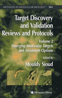 Target Discovery and Validation Reviews and Protocols: Emerging Molecular Targets and Treatment Options,Volume 2