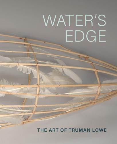 Water'S Edge: The Art of Truman Lowe