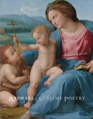 Raphael: Sublime Poetry