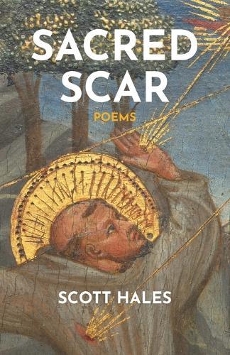 Sacred Scar: Poems