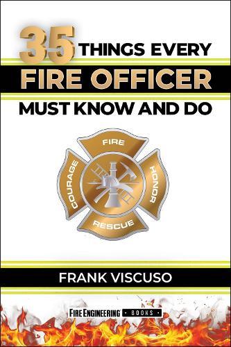 35 Things Every Fire Officer Must Know and Do