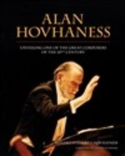 Alan Hovhaness: Unveiling One of the Great Composers of the 20th Century