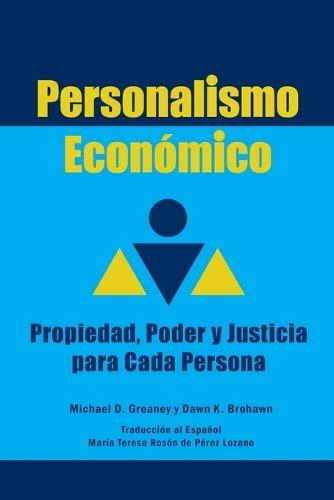 Personalismo Económico: Propiedad, Poder y Justicia para Cada Persona