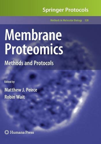 Membrane Proteomics: Methods and Protocols