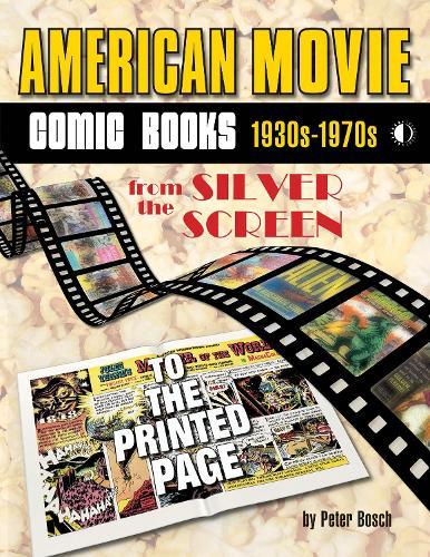 American Movie Comic Books: From the Silver Screen to the Printed Page
