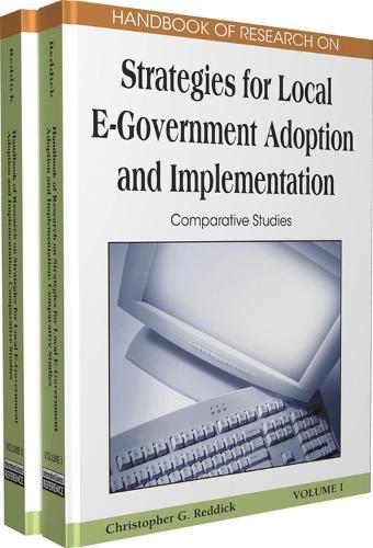 Handbook of Research on Strategies for Local E-government Adoption and Implementation: Comparative Studies