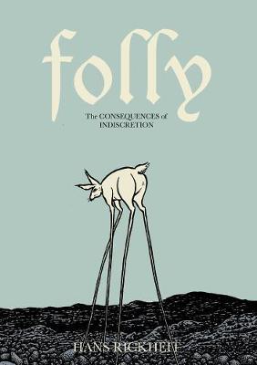 Folly: The Consequences of Indiscretion