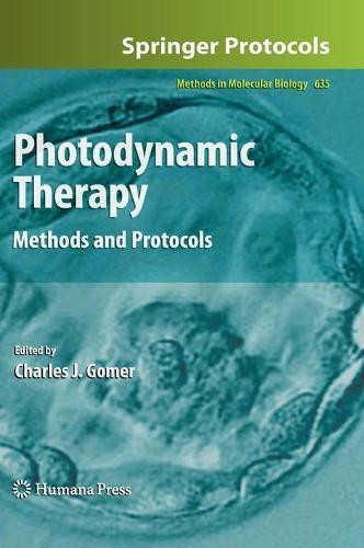 Photodynamic Therapy: Methods and Protocols