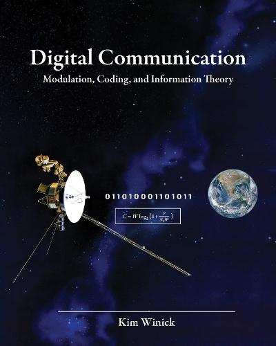 Digital Communication Modulation, Coding, and Information Theory