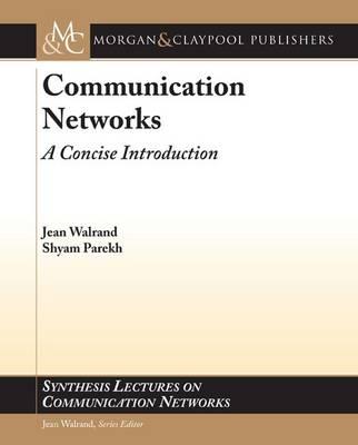 Communication Networks: A Concise Introduction