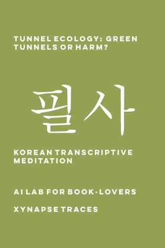 Tunnel Ecology: Green Tunnels or Harm?