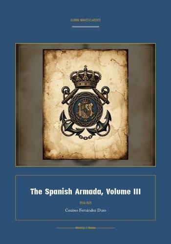 The Spanish Armada, Volume III