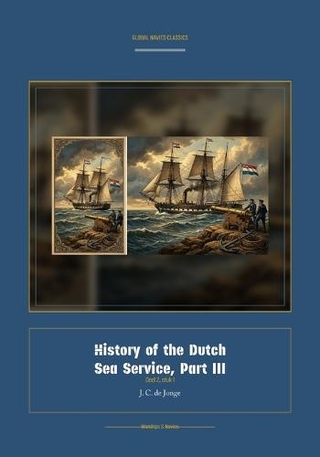 History of the Dutch Sea Service, Part III
