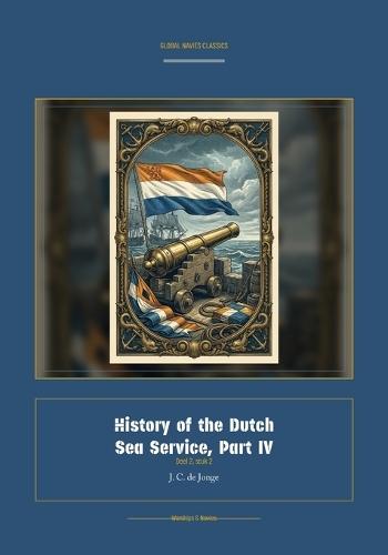 History of the Dutch Sea Service, Part IV