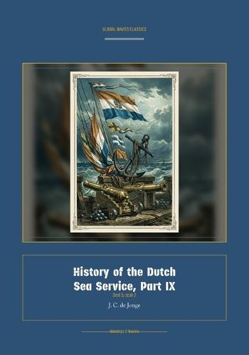 History of the Dutch Sea Service, Part IX