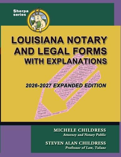 Louisiana Notary and Legal Forms with Explanations: Expanded 2026-2027 Edition