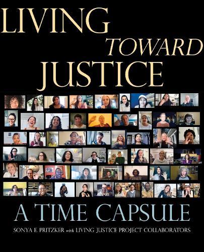 Living Toward Justice: A Time Capsule
