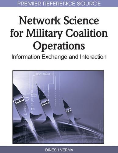 Network Science for Military Coalition Operations: Information Exchange and Interaction