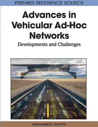 Advances in Vehicular AD-Hoc Networks: Developments and Challenges