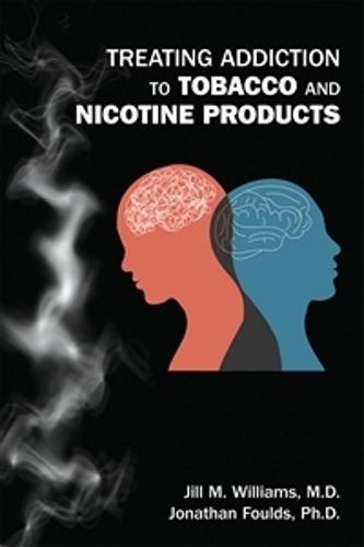 Treating Addiction to Tobacco and Nicotine Products