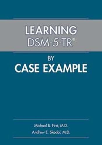 Learning DSM-5-TR® by Case Example