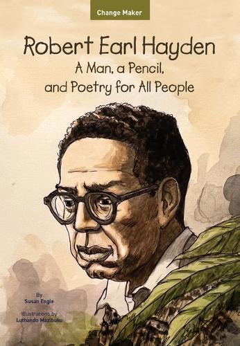 Robert Earl Hayden: A Man, a Pencil, and Poetry for All People
