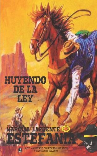 Huyendo de la ley (Colección Oeste)