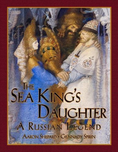 The Sea King's Daughter: A Russian Legend (Christmas 2025)