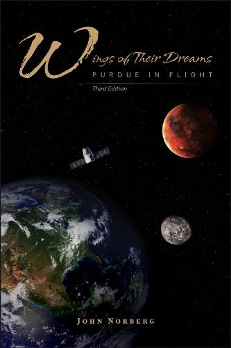 Wings of Their Dreams: Purdue in Flight, Third Edition