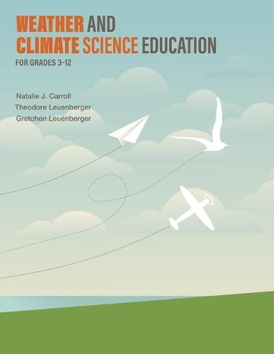 Weather and Climate Science Education for Grades 3–12