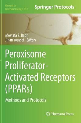 Peroxisome Proliferator-Activated Receptors (PPARs): Methods and Protocols