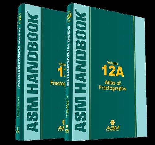 ASM Handbook Volumes 12 and 12A Fractography Set