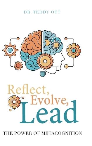 Reflect, Evolve, Lead: The Power of Metacognition