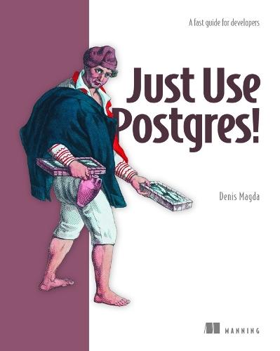Just Use Postgres!