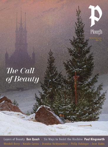 Plough Quarterly No. 46 – The Call of Beauty