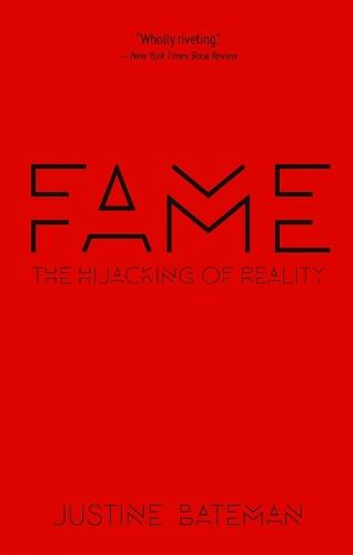 Fame: The Hijacking of Reality