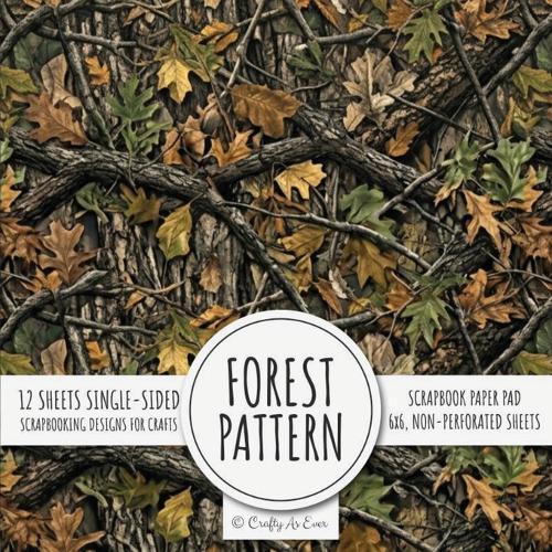 Forest Pattern Scrapbook Paper Pad: 6x6 Scrapbooking Designs for Cardmaking, DIY Crafts, Printmaking, and Papercrafts