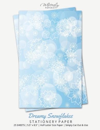 Dreamy Snowflake Stationery Paper: Half Letter Size Paper, Winter Themed, Letter Writing Paper, 25-sheets