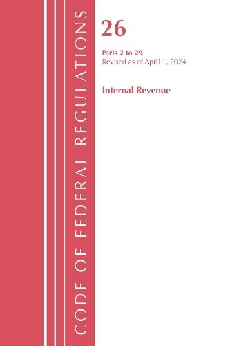 Code of Federal Regulations, Title 26 Internal Revenue 2-29, Revised as of April 1, 2024