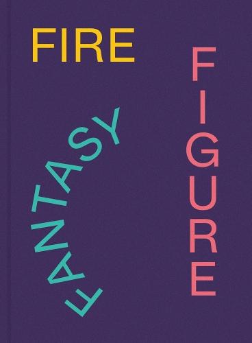 Fire Figure Fantasy: Selections from ICA Miami's Collection