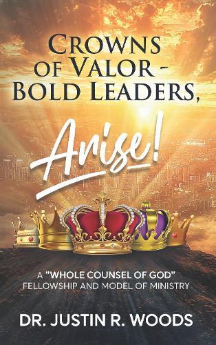 Crowns of Valor - Bold Leaders Arise!