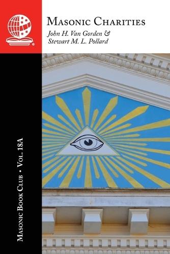 The Masonic Book Club, Vol. 18A: Masonic Charities: The Lodge in Friendship Village and Other Stories