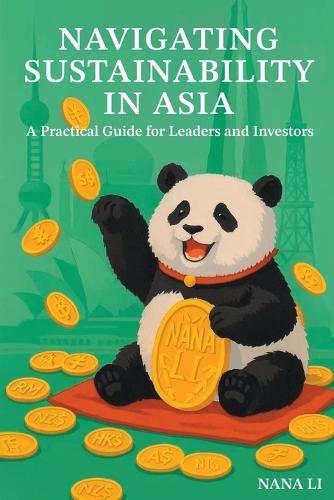 Navigating Sustainability in Asia: A Practical Guide for Leaders and Investors