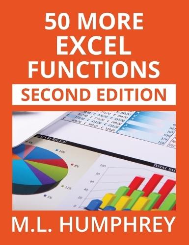 50 More Excel Functions: Second Edition
