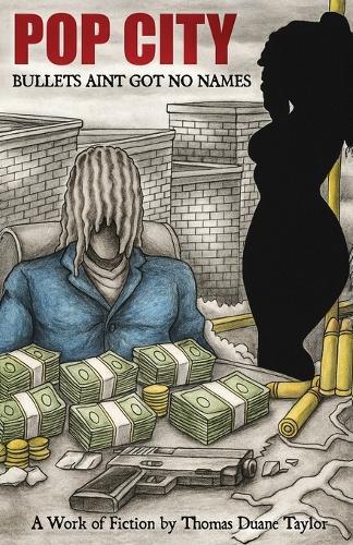 Pop City: Bullets Ain't Got No Names