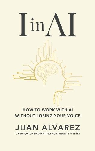 I in AI: How to Work with AI Without Losing Your Voice