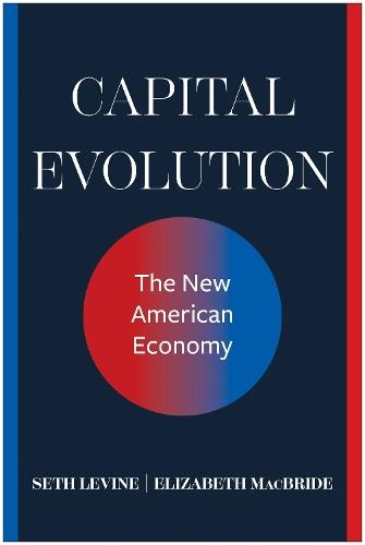 Capital Evolution: The New American Economy