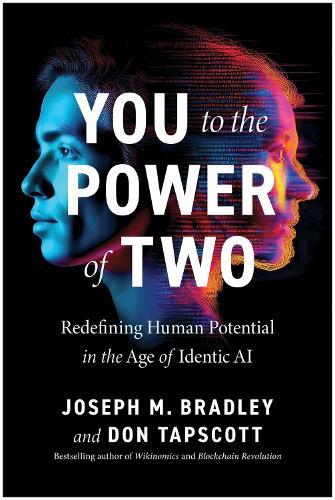 You to the Power of Two: Redefining Human Potential in the Age of Identic AI