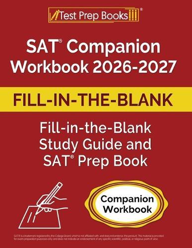 SAT Companion Workbook 2026-2027: Fill-in-the-Blank Study Guide and SAT Prep Book